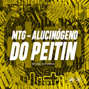 MTG - ALUCINÓGENO DO PEITIN (Explicit)