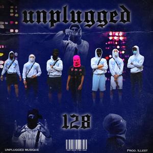 UNPLUGGED 128, part.1 (feat. Deiv DNA, H, Nik DNA, Yama Seven, Zini DNA & Lil Roh) (Explicit)