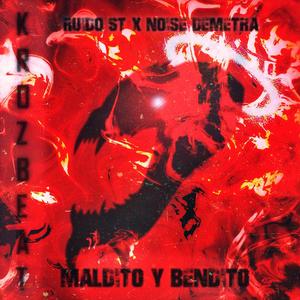 MALDITO Y BENDITO (feat. Krozbeat) [Explicit]