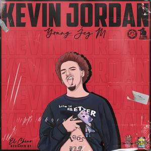 Kevin JORDAN (feat. YoungJey.M) [Explicit]