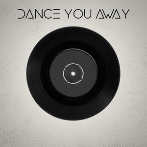 Dance You Away