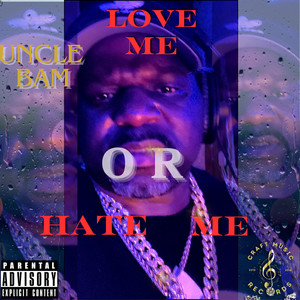 Love Me or Hate Me (Explicit)