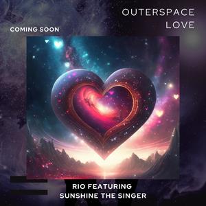 OUTERSPACE LOVE (feat. SUNSHINE THE SINGER) [Radio Edit]