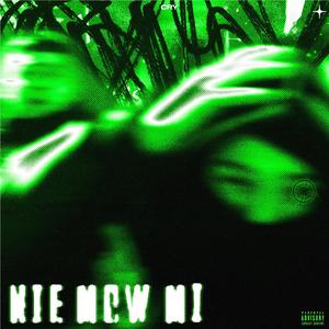 NIE MÓW MI (Explicit)