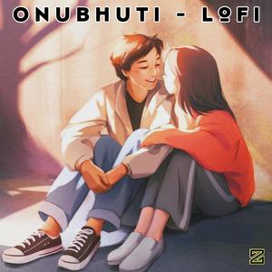 Onubhuti (feat. Sahil Sanjan) [LoFi]