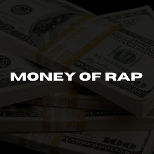 Money of Rap (Explicit)