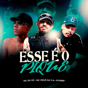 Esse É o Pique (Explicit)