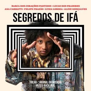 Segredo de Ifá (Trilha Original do Musical Museu Nacional Todas As Vozes do Fogo)