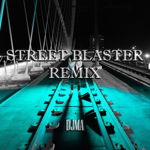 STREET BLASTER (feat. OLAS) [REMIX]