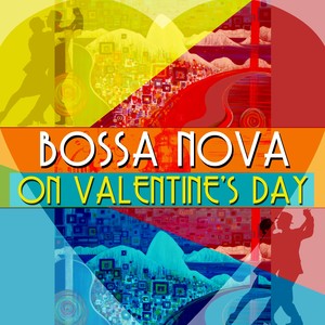 Bossa Nova on Valentine's Day