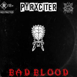 BAD BLOOD (Explicit)