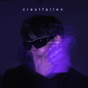 CRESTFALLEN (Explicit)