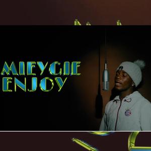 Enjoy (feat. Miseygie)