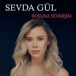 Boşuna Sevmişim