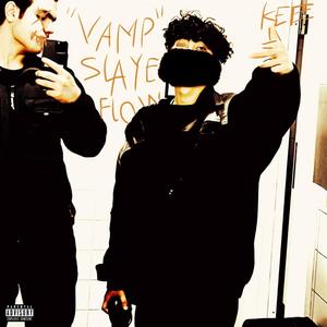 Vampslayerflow* (Explicit)