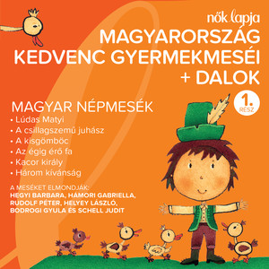 Magyarország Kedvenc Gyermekmeséi + Dalok 1. (Magyar Népmesék)