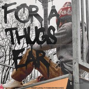 For A Thug's Ear (Explicit)