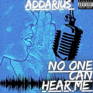 No one can hear me (Explicit)