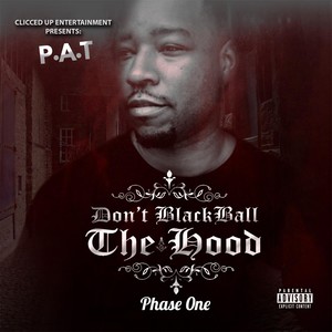 Dont Black Ball the Hood (Phase One)