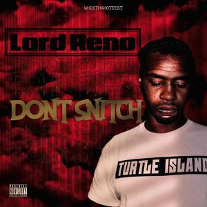 Dont Snitch (feat. Lord Reno) (Explicit)