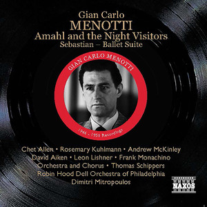 Menotti, G.C.: Amahl and The Night Visitors / Sebastian Suite (Schippers, Mitropoulos) [1946, 1951]