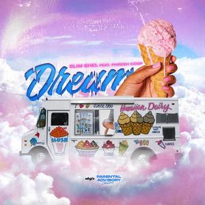 Dream (feat. Phresh Coop) [Explicit]