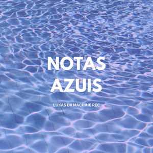 Notas Azuis (Explicit)