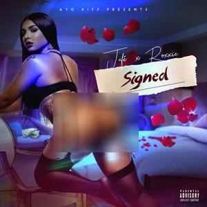 Signed (feat. Roxxie) [Explicit]