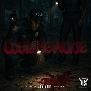 Could Be Worse (Explicit)