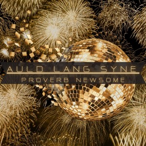 Auld Lang Syne (Times Long Past)