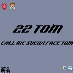 Call Me Sucka Free Tom (Explicit)