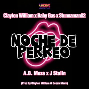 Noche De Perreo (feat. A.B. Meza & J. Stalin) [Explicit]