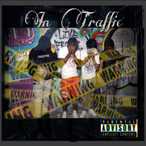 In Traffic (Explicit)