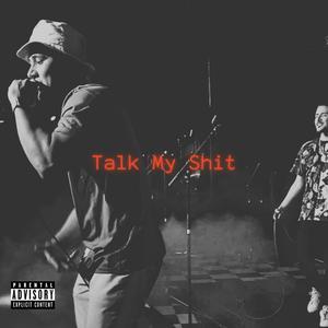Talk My **** (feat. Drai$ & Isaiah Arana) (Explicit)