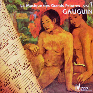 Les Grands Peintres et la Musique (Famous Painters' Music Collection): Gauguin, Vol. 7/16