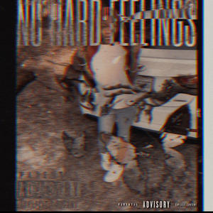 No Hard Feelings Pt1 (Explicit)