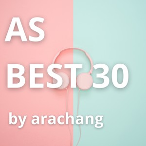 AS BEST 30 by arachang