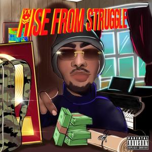 Rise From Struggle (Explicit)