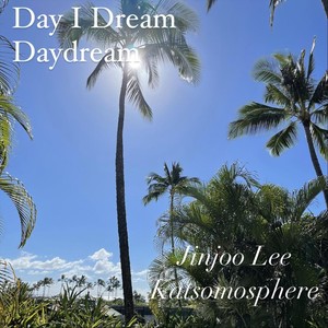 Day I Dream Daydream