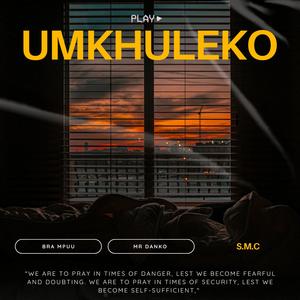 Umkhuleko (feat. Mr Danko)