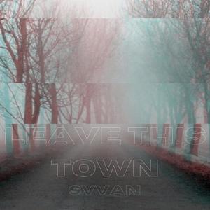 Leave This Town