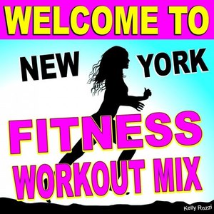 Welcome to New York (Fitness Workout Mix)