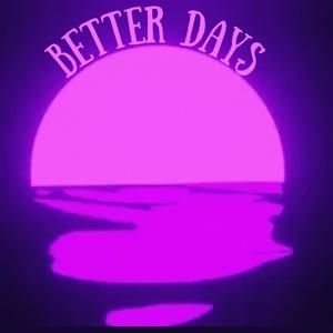 Better Days (Explicit)