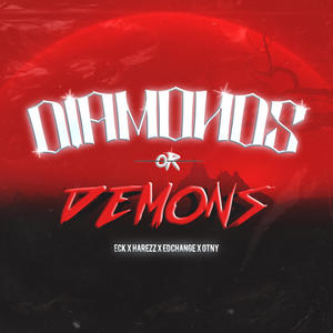 Diamonds or Demons (feat. ECK HLM, Harezz, Ed Change & Otny Letras) (Explicit)