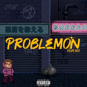 Problemon (Explicit)