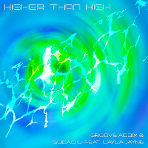Higher Than High(feat. Layla Jayne) (DJ Ritchie Remix)