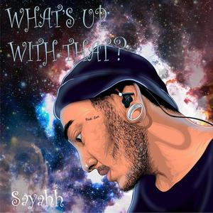What's Up With That? (feat. who's to Say? & Levi) (Explicit)