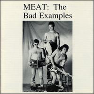 Meat: The Bad Examples