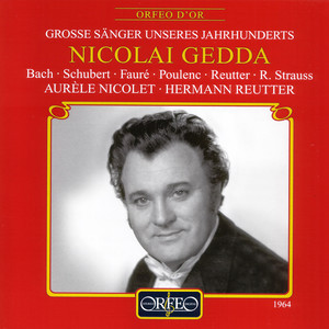 Vocal Recital: Gedda, Nicolai - Bach, J.S. / Schubert, F. / Fauré, G. / Poulenc, F. / Strauss, R.