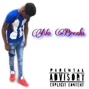 No Breaks (Explicit)